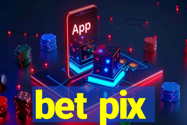 bet pix